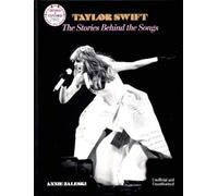 Annie Zaleski Taylor Swift: The Stories Behind the Songs (Copertina rigida)