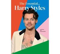 Annie Zaleski The Essential... Harry Sty (Copertina rigida) (PRESALE 26/03/2026)