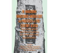 Anniegrace M Hl Re-imagining Indigenous Knowledge and Practices in 2 (Tascabile)