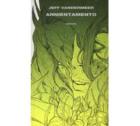 Libri Jeff VanderMeer - Annientamento. Trilogia Dell'area X #01