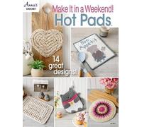 Annie's Publishing Make it in a Weekend Hot Pads (Tascabile)