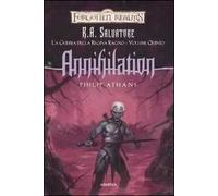 Annihilation. La guerra della Regina Ragno. Forgotten Realms. Vol. 5