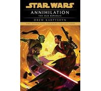 Annihilation: Star Wars Legends (The Old Republic): 4
