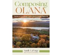 Annik LaFarge Composing Olana (Tascabile)
