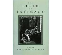 Annik Pardailhe-Galabrun The Birth of Intimacy (Copertina rigida)
