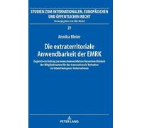 Annika Bleier Die extraterritoriale Anwendbarkeit der EMRK (Copertina rigida)