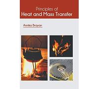 Annika Brayan Principles of Heat and Mass Transfer (Copertina rigida)
