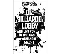Annika Joeres S Die Milliarden-Lobby: Wer uns von Öl und Gas (Copertina rigida)
