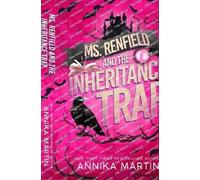 Annika Martin Ms. Renfield and the Inheritance Trap (Tascabile) Immortal Boss