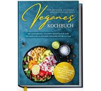 Annika Seidel Veganes Kochbuch für Anfänger, Studenten, Beruf (Copertina rigida)