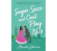 Annika Sharma Sugar, Spice, and Can't Play Nice (Tascabile) Chai Masala Club