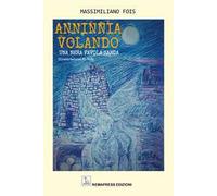 Anninnia volando. Una nera favola sarda