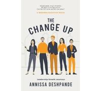 Annissa Deshpande The Change Up (Tascabile) Leadership Growth Journeys