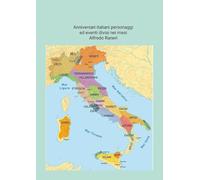 Anniversari italiani Personaggi ed Eventi divisi nei mesi