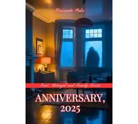 Anniversary, 2025: Trust, Betrayal and Family Secrets