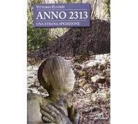 Anno 2313. Una strana spedizione
