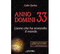 Anno domini 33. L'anno che ha sconvolto il mondo