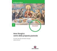 Anno liturgico: centro della proposta pastorale. Incontri per gli animatori liturgici della diocesi