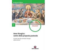 Anno liturgico: centro della proposta pastorale. Incontri per gli animatori liturgici della diocesi