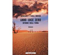 Anno luce zero. Ritorno sulla Terra