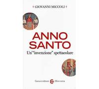 Anno Santo. Un'«invenzione» spettacolare
