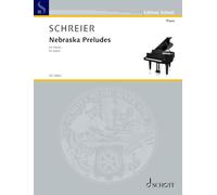 Anno Schreier: Nebraska Preludes - Piano Sheet Music - Edition Schott (ED 23842): for piano. piano. Edition séparée.