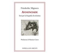 Annonciade. Inni per la biografia di un'anima