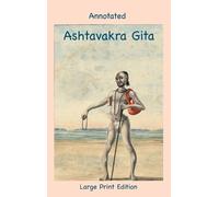 Annotated Ashtavakra Gita (Large Print Edition) (Copertina rigida)
