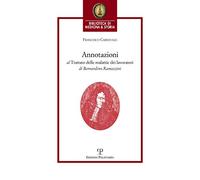 Annotazioni al trattato delle malattie dei lavoratori di Bernardino Ramazzini. «De morbis artificum Bernardini Ramazzini diatriba» (1713)