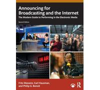 Announcing for Broadcasting and the Internet: The Modern Guide to Performing in the Electronic Media