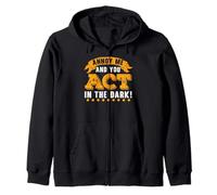 Annoy Me And You Act in The Dark Theatre Regista Broadway Felpa con Cappuccio