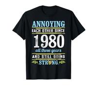 Annoying a vicenda dal 1980 Tutti gli anni stanno ancora andando forte Maglietta