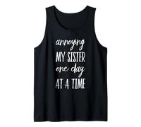 Annoying My Sister One Day At A Time - Divertente Fratello Canotta