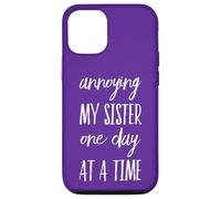 Annoying My Sister One Day At A Time - Divertente Fratello Custodia per iPhone 12/12 Pro