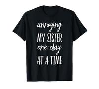 Annoying My Sister One Day At A Time - Divertente Fratello Maglietta