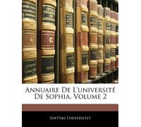 Annuaire De L'université De Sophia, Volume 2