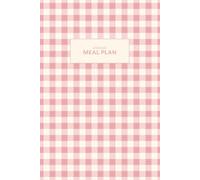 Annual Meal Planner (Blush Gingham): An undated 52 w reakfast, lunch and dinner meal plan and corresponding grocery shopping list.