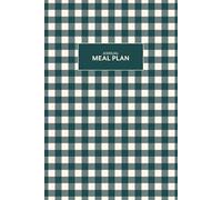 Annual Meal Planner (Green Gingham): An undated 52 w reakfast, lunch and dinner meal plan and corresponding grocery shopping list.