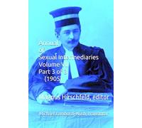 Annual of Sexual Intermediaries Volume VII Part 3 of 3 (1905)