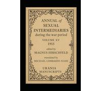 Annual of Sexual Intermediaries Volume XV (1915)