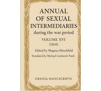 Annual of Sexual Intermediaries Volume XVI (1916)