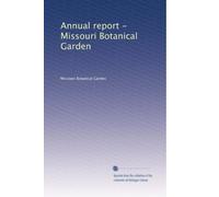 Annual report - Missouri Botanical Garden