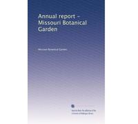 Annual report - Missouri Botanical Garden (Volume 22)