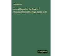 Annual Report of the Board of Commissioners of Savings Banks 1883
