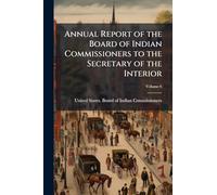 Annual Report of the Board of Indian Commissioners to the Secretary of the Interior