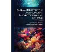 Annual Report of the Laguna Marine Laboratory Volume 6th (1918)