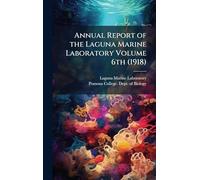 Annual Report of the Laguna Marine Laboratory Volume 6th (1918)