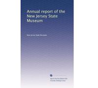 Annual report of the New Jersey State Museum (Vol.3)