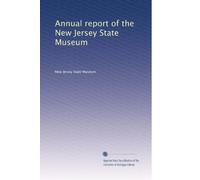 Annual report of the New Jersey State Museum (Volume 9)