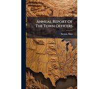 Annual Report Of The Town Officers